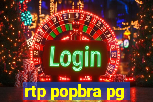 rtp popbra pg
